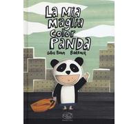 La mia maglia color Panda. Ediz. a colori