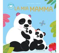 La mia mamma. Ediz. a colori