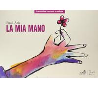 La mia mano. Kamishibai - Aziz Fuad