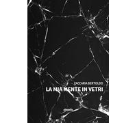La mia mente in vetri