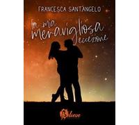La mia meravigliosa eccezione. Love story. Vol. 1