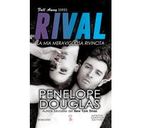 La mia meravigliosa rivincita. Rival. The Fall Away series-Douglas, Penelope-Cop