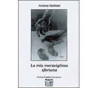 La mia meravigliosa sfortuna