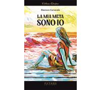 La mia meta sono io - Eleonora Carnevale