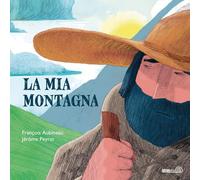 La mia montagna. Ediz. a colori