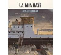 La mia nave. Ediz. a colori