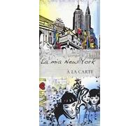 La mia New York. À la carte