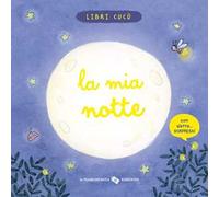 La mia notte. Ediz. a colori