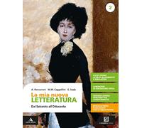 La mia nuova letteratura. Per le Scuole superiori. Con e-book. Con espansione online. Dal Seicento all'Ottocento (Vol. 2)