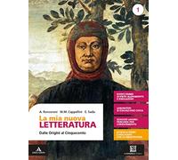 La mia nuova letteratura. Per le Scuole superiori. Con e-book. Con espansione online. Dalle origini al Cinquecento (Vol. 1)