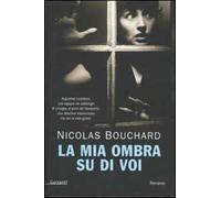 La mia ombra su di voi