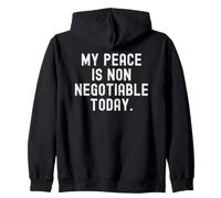 la mia Pace Non è negoziabile Oggi Bold Mindful Reminder Felpa con Cappuccio