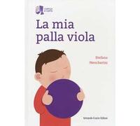 La mia palla viola. Ediz. illustrata