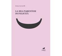 La mia parentesi di felicità. Con Segnalibro