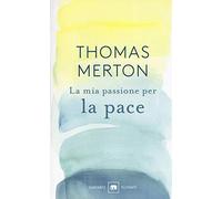 La mia passione per la pace