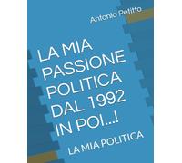 LA MIA PASSIONE POLITICA DAL 1992 IN POI...!: LA MIA POLITICA