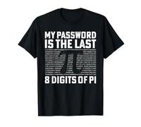 La mia Password è lultimo 8 cifre di Pi Divertente Scherzo matematico Maglietta
