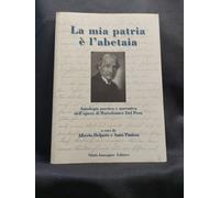 La mia patria è l'abetaia. Antologia poetica e narrativa dell'opera di Bartolome