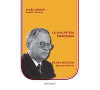 La mia patria. Testo macedone a fronte. Ediz. bilingue