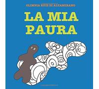 La mia paura: Un libro da completare per conoscerla meglio...