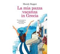 La mia pazza vacanza in Grecia