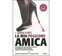 LA MIA PEGGIORE AMICA