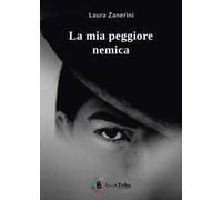 La mia peggiore nemica