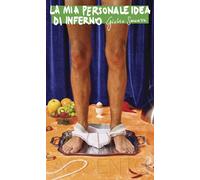 LA MIA PERSONALE IDEA DI INFERNO - SOMAZZI GIULIO - Accento
