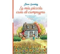La mia piccola casa di campagna