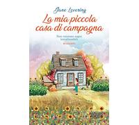 La mia piccola casa di campagna