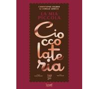 La mia piccola cioccolateria. 150 ricette a base di cioccolato il