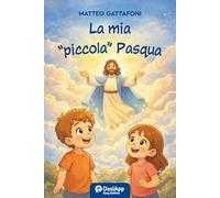La mia «piccola» Pasqua