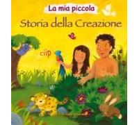 La mia piccola storia della creazione. Ediz. illustrata