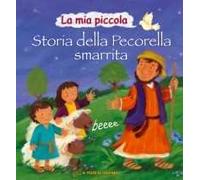 La mia piccola storia della pecorella smarrita. Ediz. illustrata