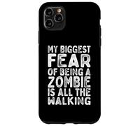 La mia più grande paura di essere zombie è tutto il Halloween a piedi Custodia per iPhone 11 Pro Max