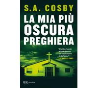 LA MIA PIU' OSCURA PREGHIERA - COSBY S. A. - Rizzoli