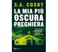 LA MIA PIU' OSCURA PREGHIERA - COSBY S. A. - Rizzoli
