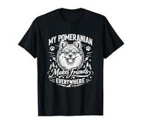 La mia Pomerania Fa Amicizia Ovunque - Cane Pomerania Maglietta
