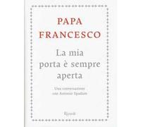 La mia porta è sempre aperta. Una conversazione con Antonio Spadaro