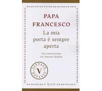 La mia porta è sempre aperta. Una conversazione con Antonio Spadaro