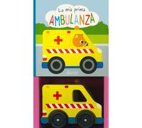 La mia prima ambulanza. Ediz. a colori. Con Giocattolo - AA.VV.