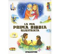 La mia prima Bibbia illustrata. Ediz. a colori