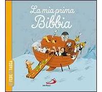 La mia prima Bibbia. La fede in tasca