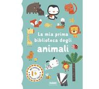 La mia prima biblioteca degli animali. Ediz. a colori