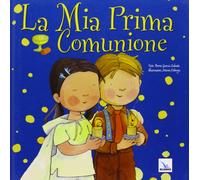 La mia prima comunione. Ediz. illustrata