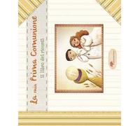 La mia prima comunione. Il libro dei ricordi