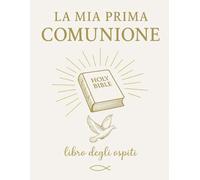La mia prima comunione, Libro degli ospiti.: Regalo religioso per bambino o bambina in carta premium.