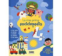 La mia prima enciclopedia. 4 anni. Ediz. a colori