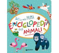 La mia prima enciclopedia degli animali. Ediz. a colori