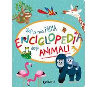 La mia prima enciclopedia degli animali. Ediz. a colori